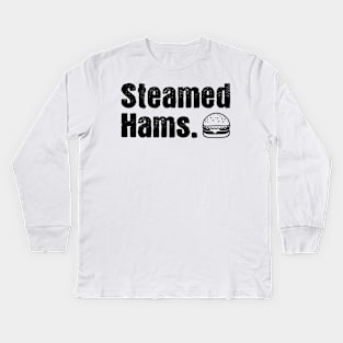 Steamed Hams. Kids Long Sleeve T-Shirt